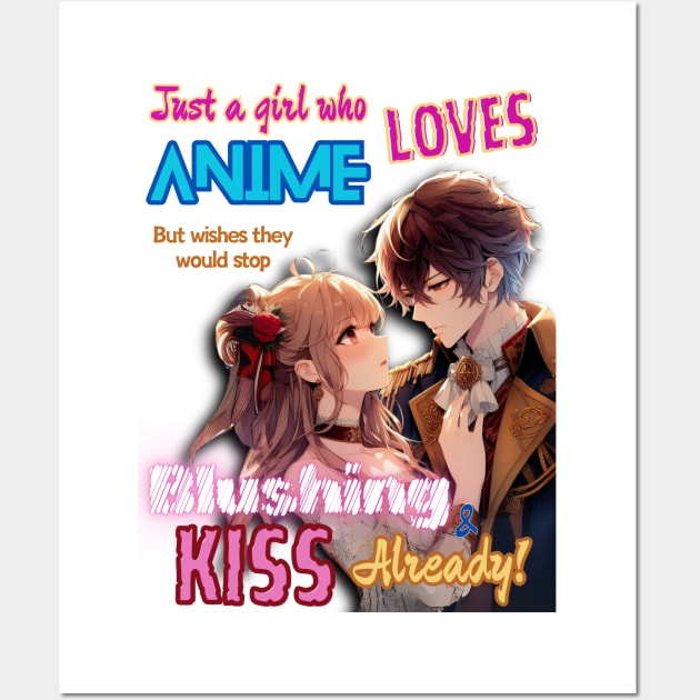 Just A Girl Who Loves Anime v1 - Romance Fantasy Kiss Wall Art by GeekGirlsBazaar